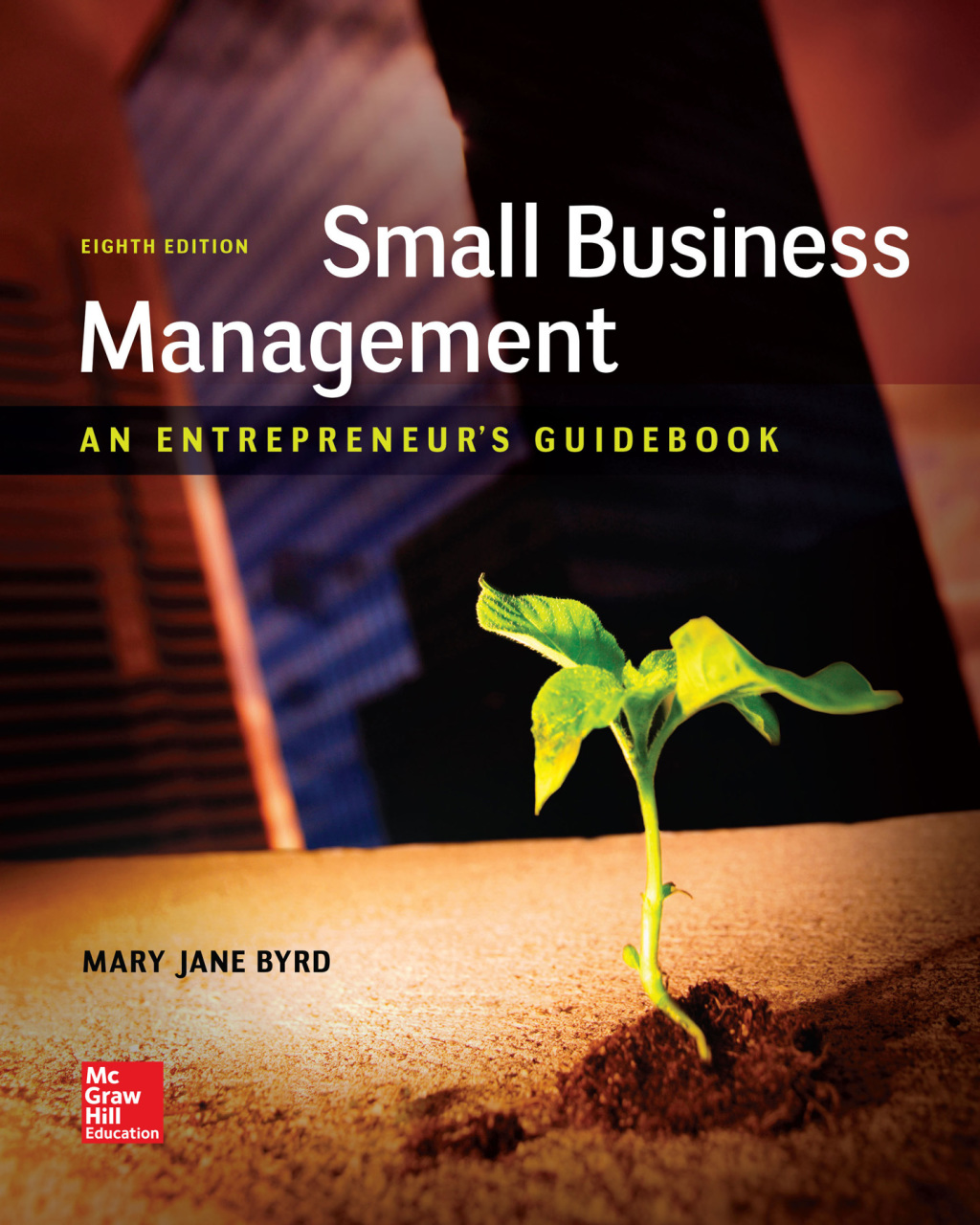 Small Business Management: An Entrepreneur's Guidebook 8th Edition