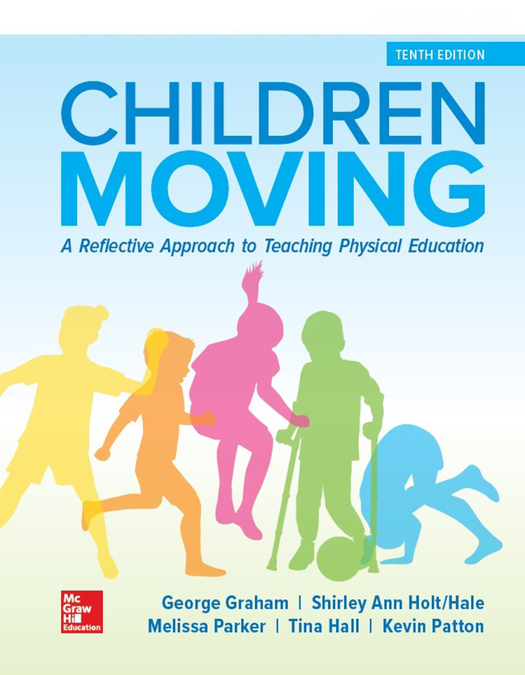 Children Moving: A Reflective Approach to Teaching Physical Education 10th Edition
