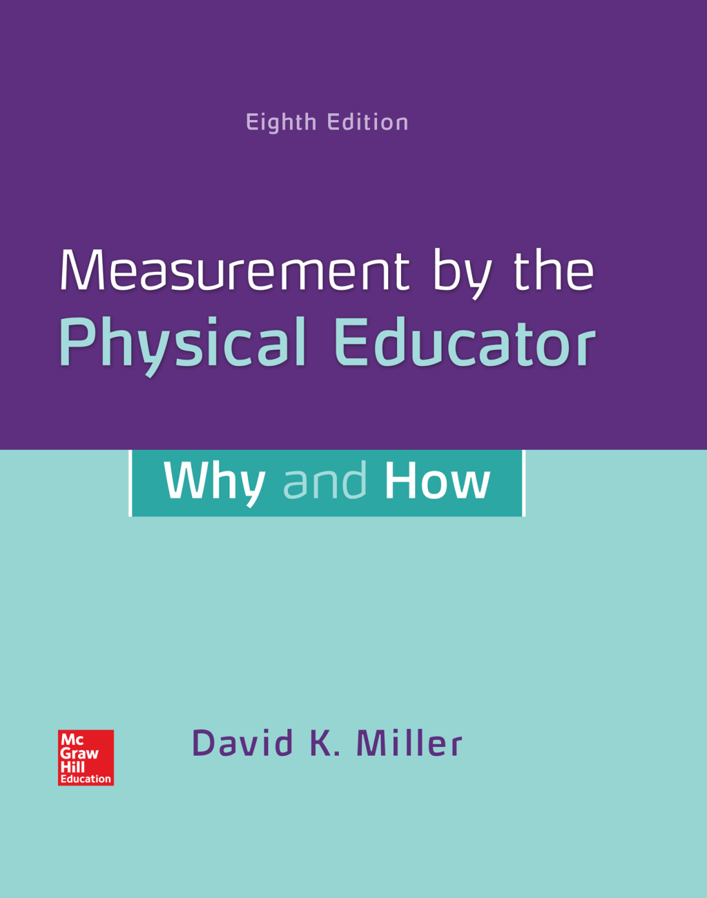 Measurement by the Physical Educator: Why and How 8th Edition