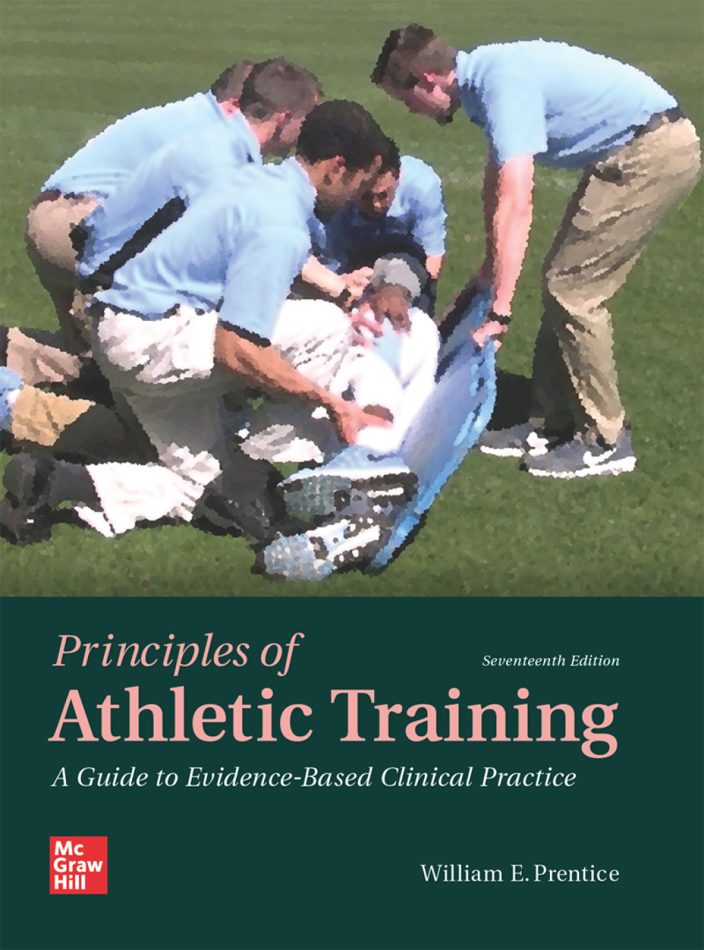 Principles of Athletic Training: A Guide to Evidence-Based Clinical Practice 17th Edition