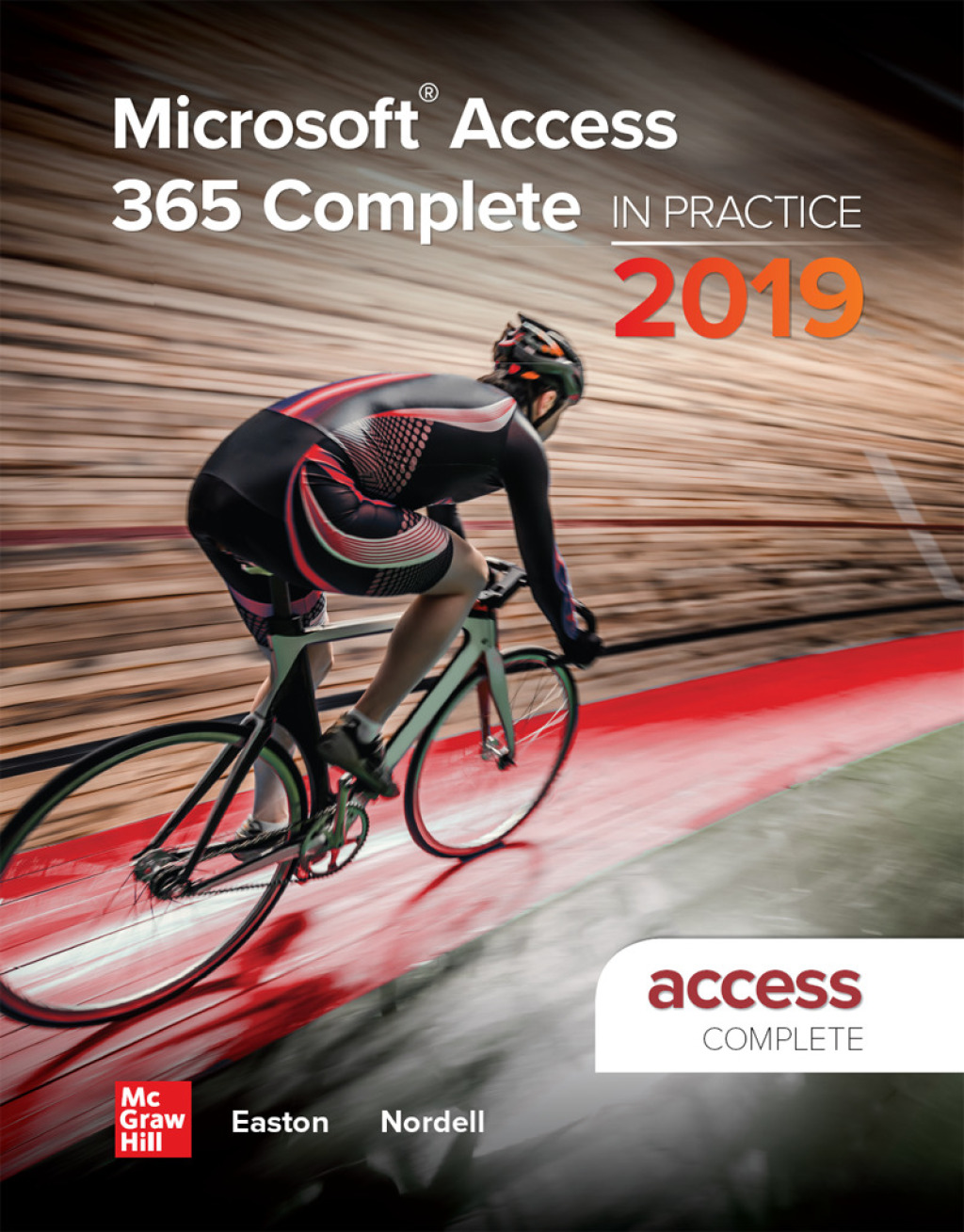 Microsoft Access 365 Complete: In Practice, 2019 Edition 1st Edition
