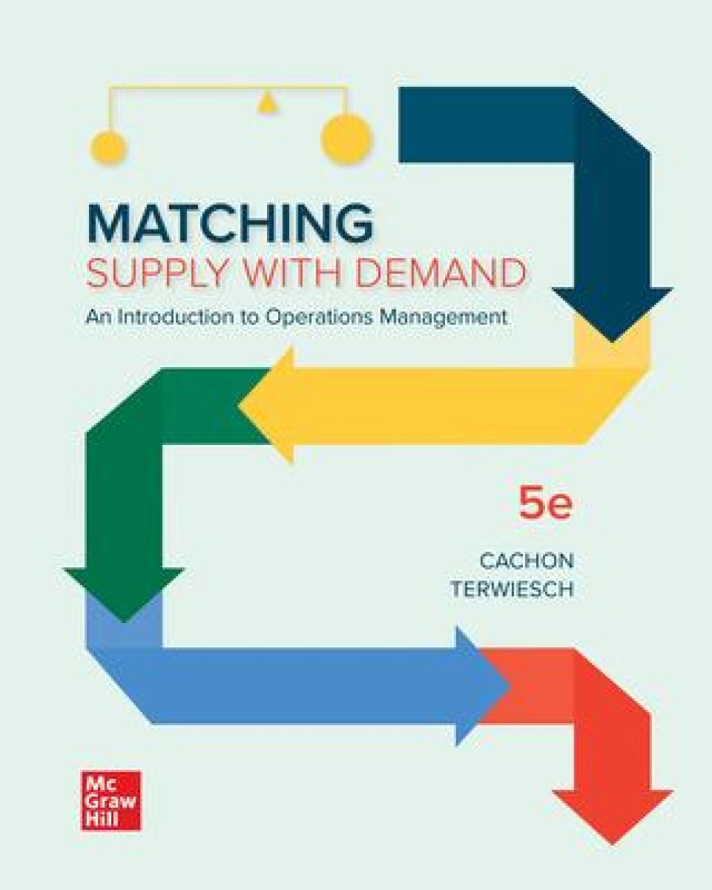 Matching Supply with Demand An Introduction to Operations Management 5th Edition