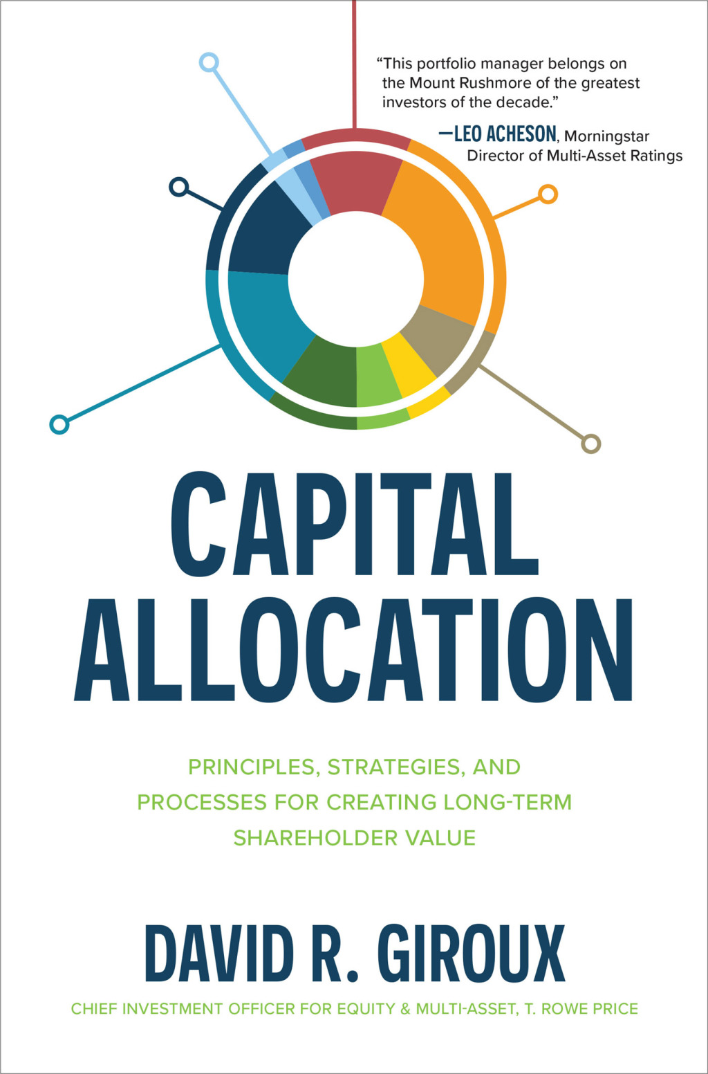 Capital Allocation: Principles, Strategies, and Processes for Creating Long-Term Shareholder Value 1st Edition