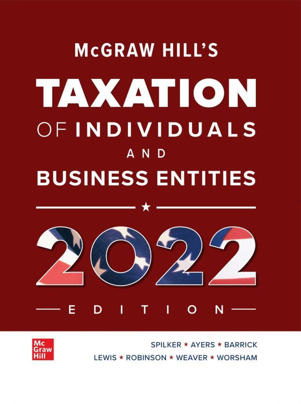 McGraw Hill's Taxation of Individuals and Business Entities 2022 Edition 13th Edition