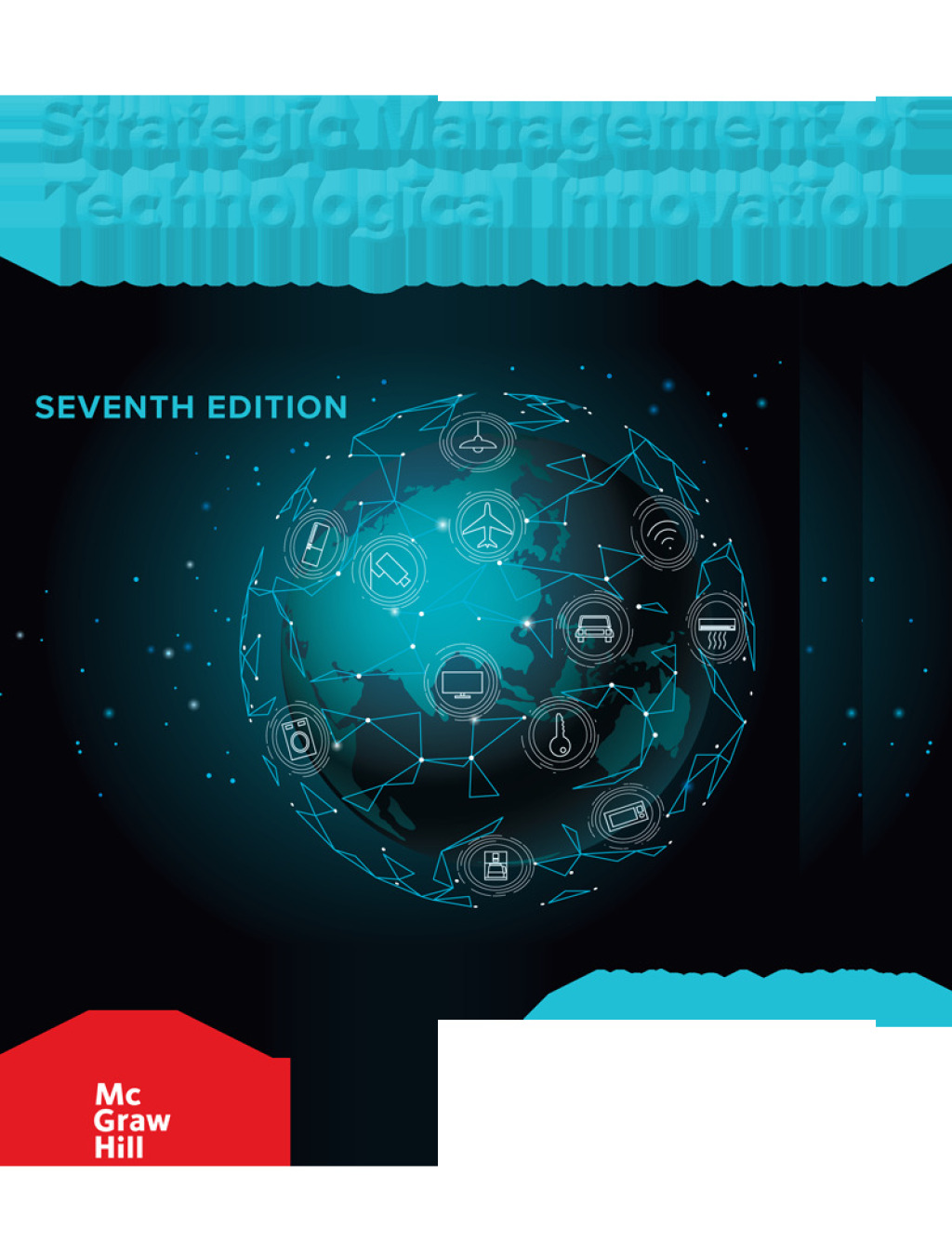Strategic Management of Tecnological Innovation 7th Edition