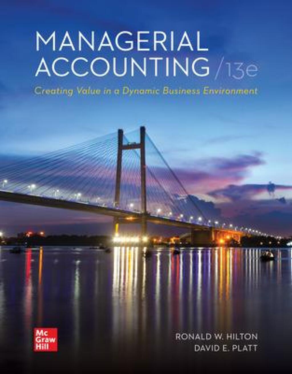 Managerial Accounting Creating Value in a Dynamic Business Environment 13th Edition
