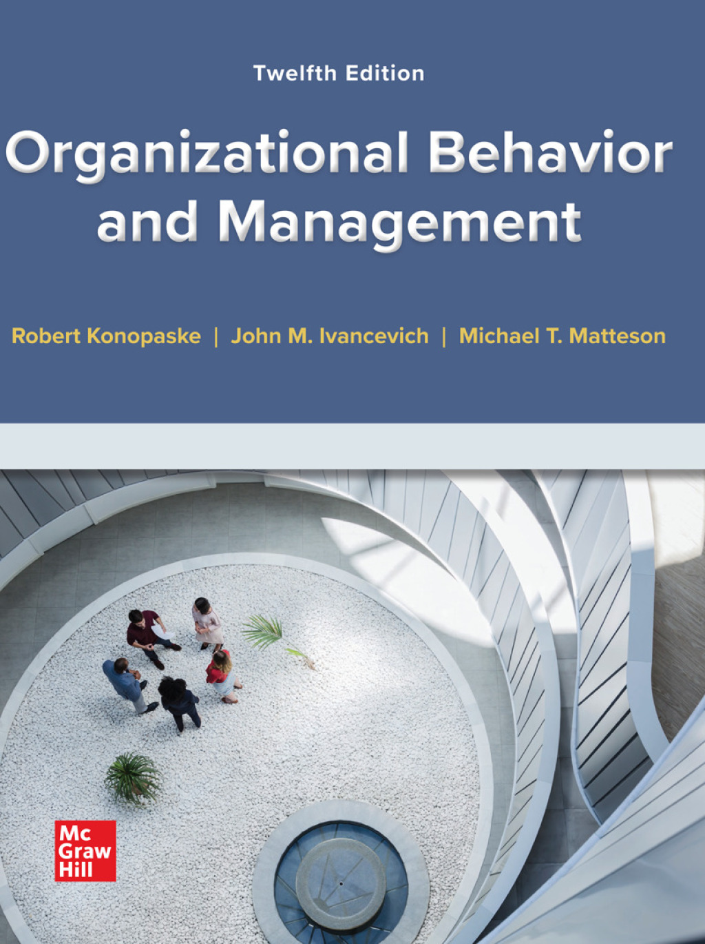 Organizational Behavior and Management 12th Edition
