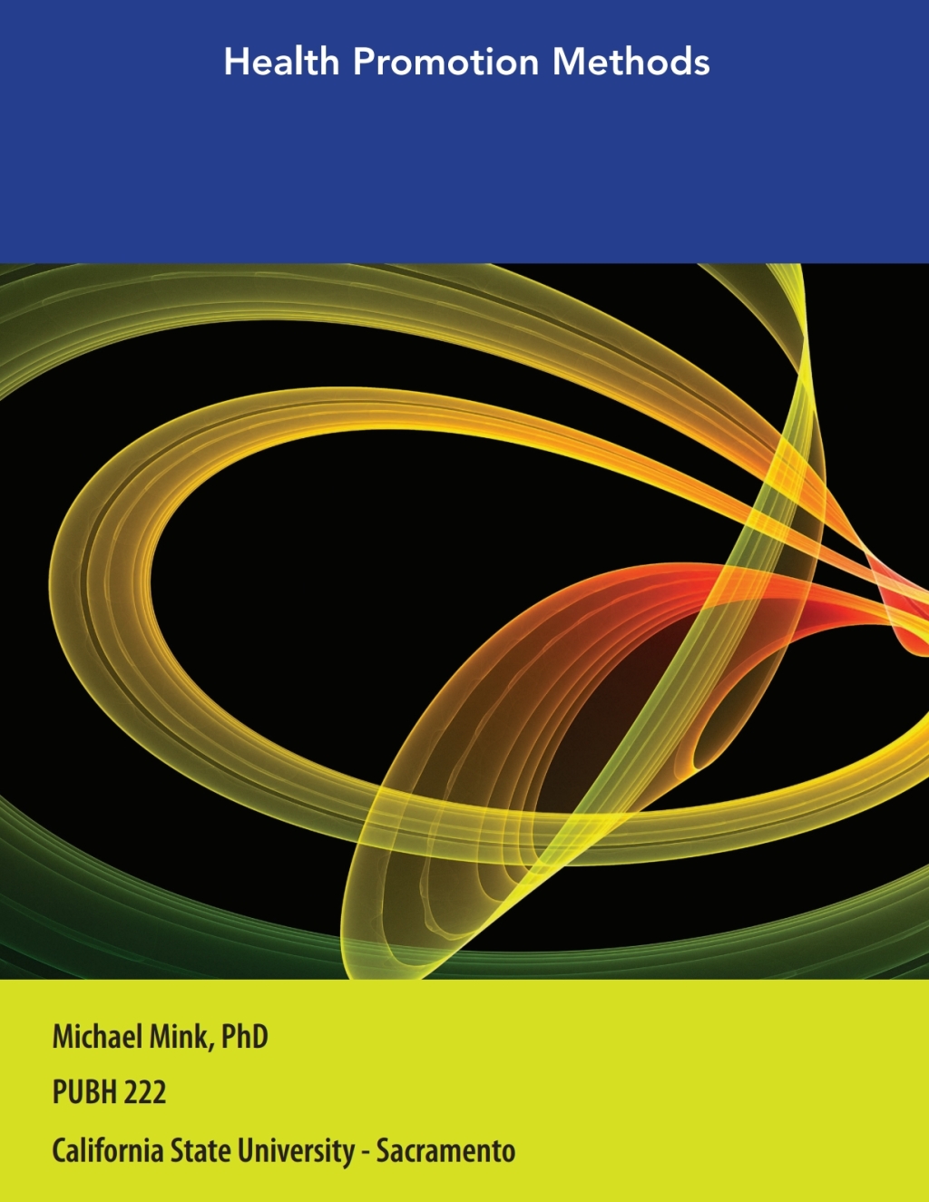 Custom eBook for California State University -Sacramento: Health Promotion Methods, PUBH 222 4th Edition