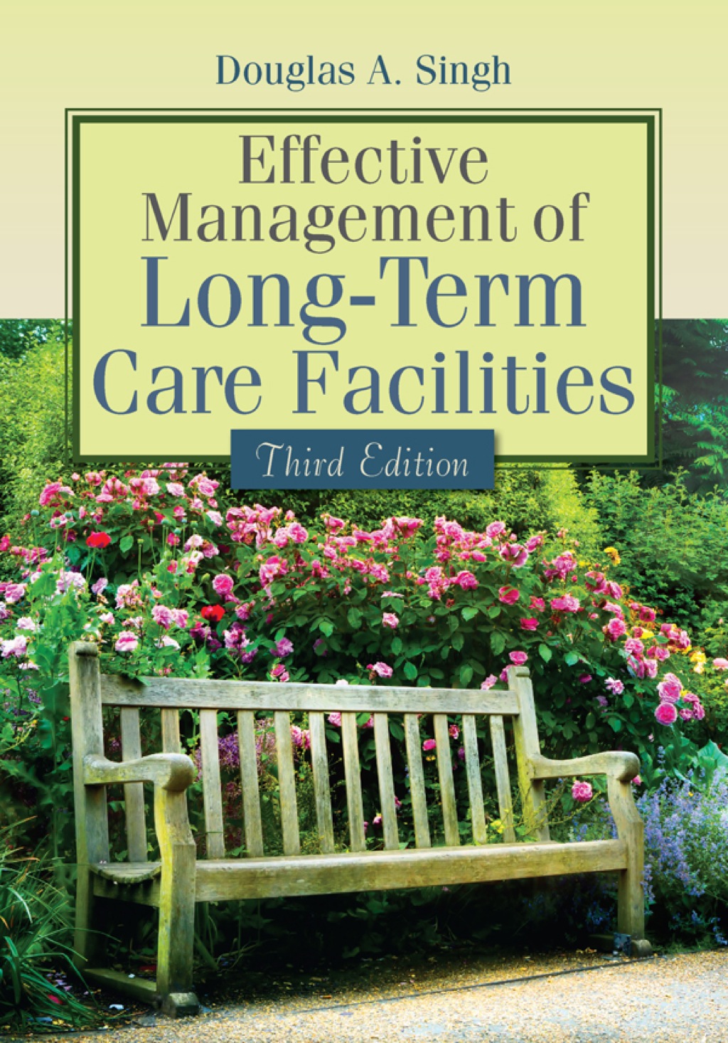 Effective Management of Long-Term Care Facilities 3rd Edition