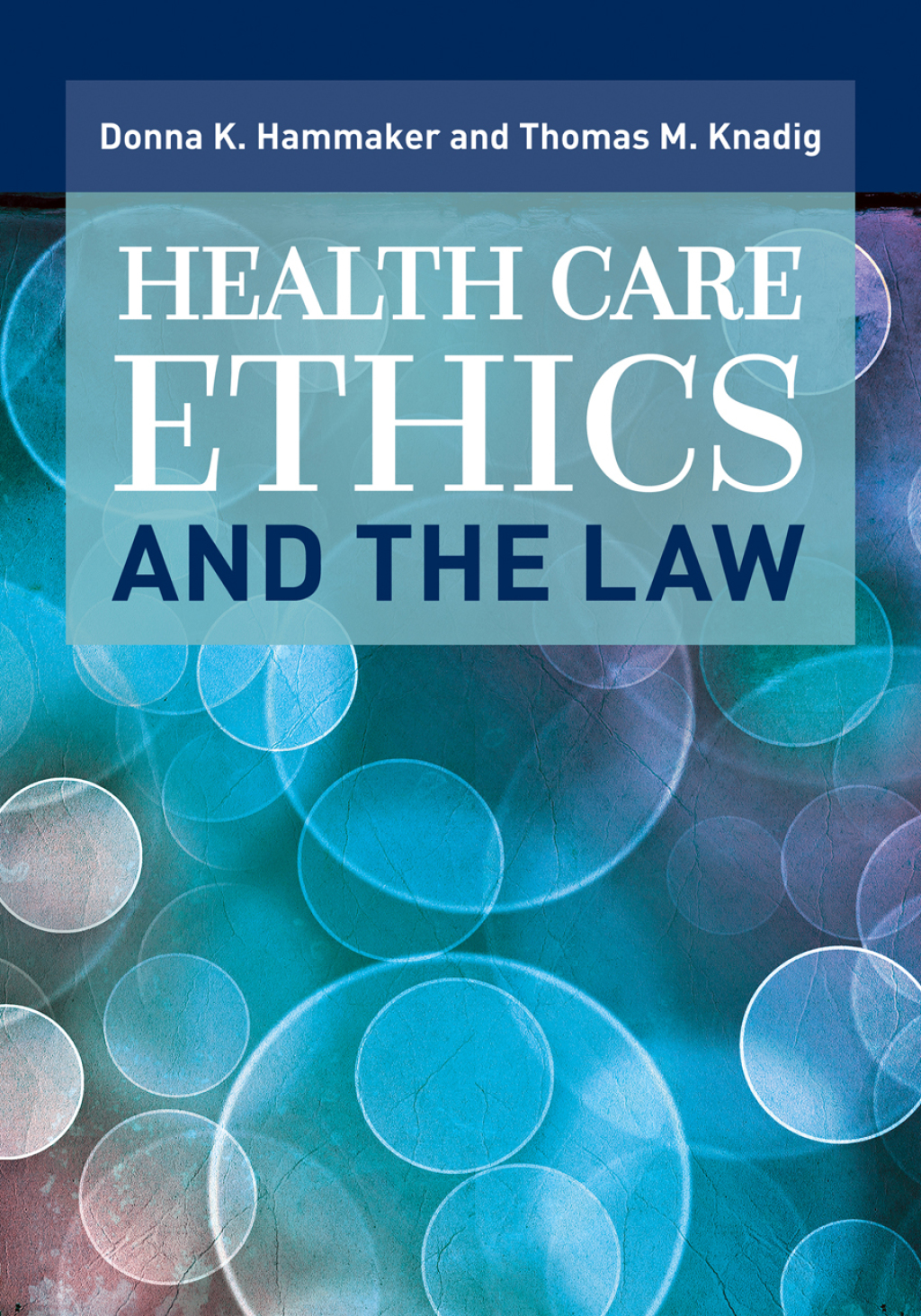 Health Care Ethics and the Law 1st Edition