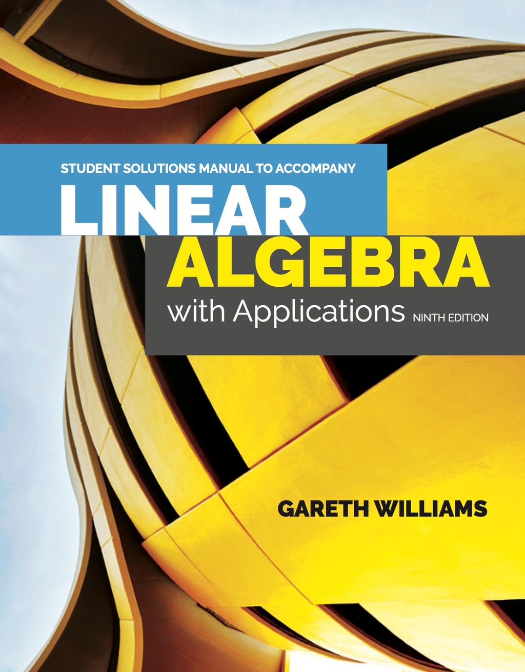 Student Solutions Manual to Accompany Linear Algebra with Applications 9th Edition