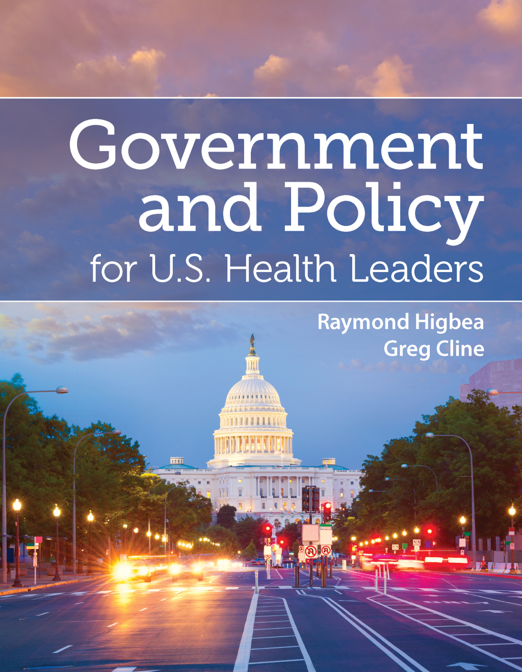 Government and Policy for U.S. Health Leaders 