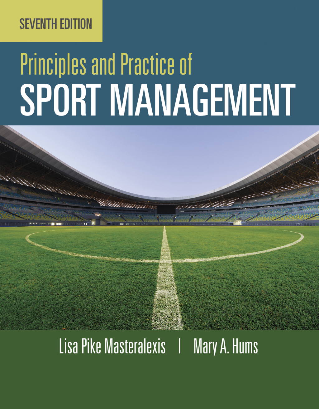 Principles and Practice of Sport Management 7th Edition