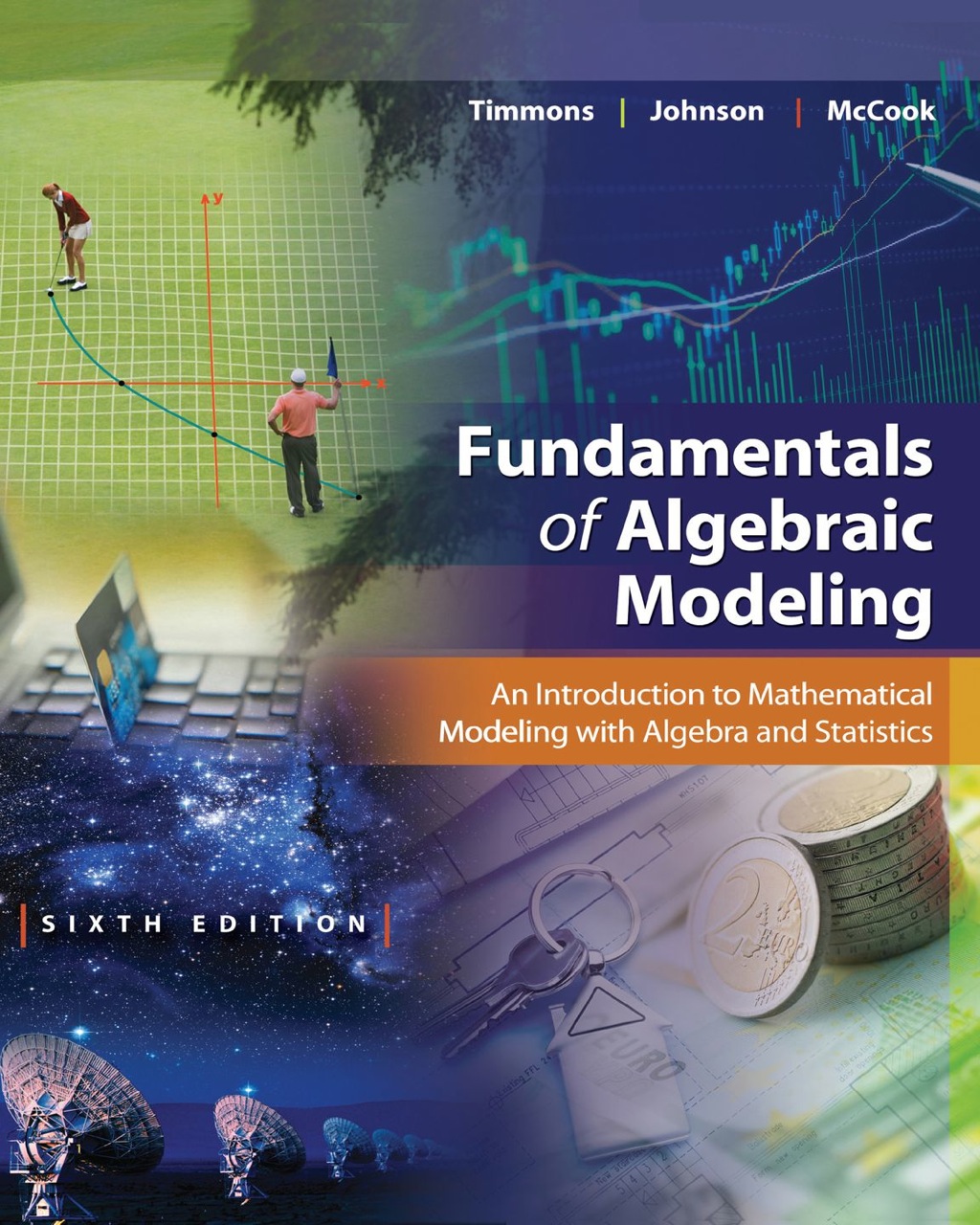 Fundamentals of Algebraic Modeling An Introduction to Mathematical Modeling with Algebra and Statistics 6th Edition