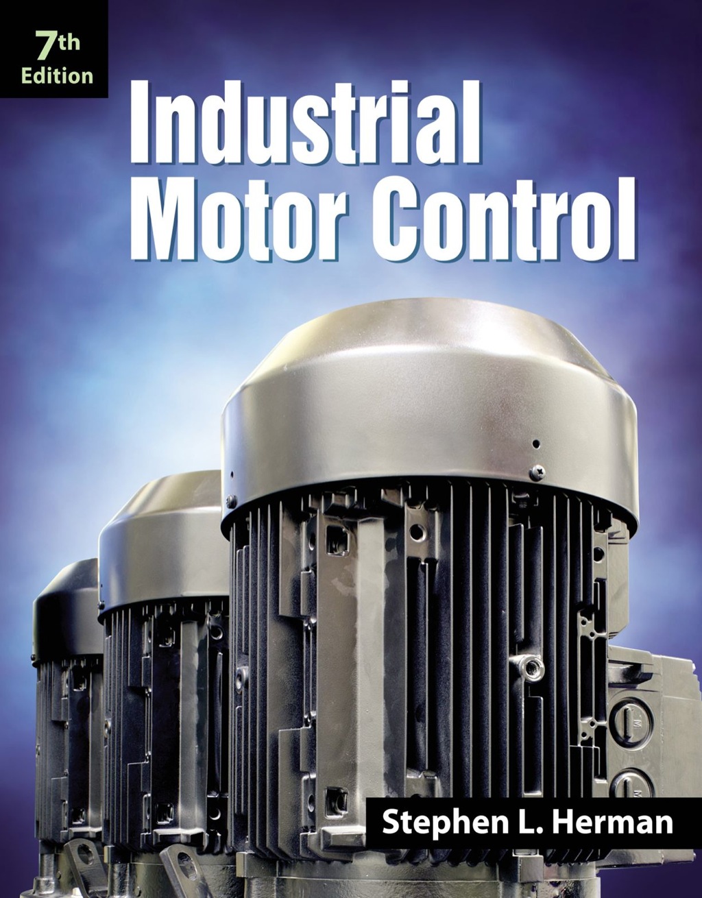 Industrial Motor Control 7th Edition