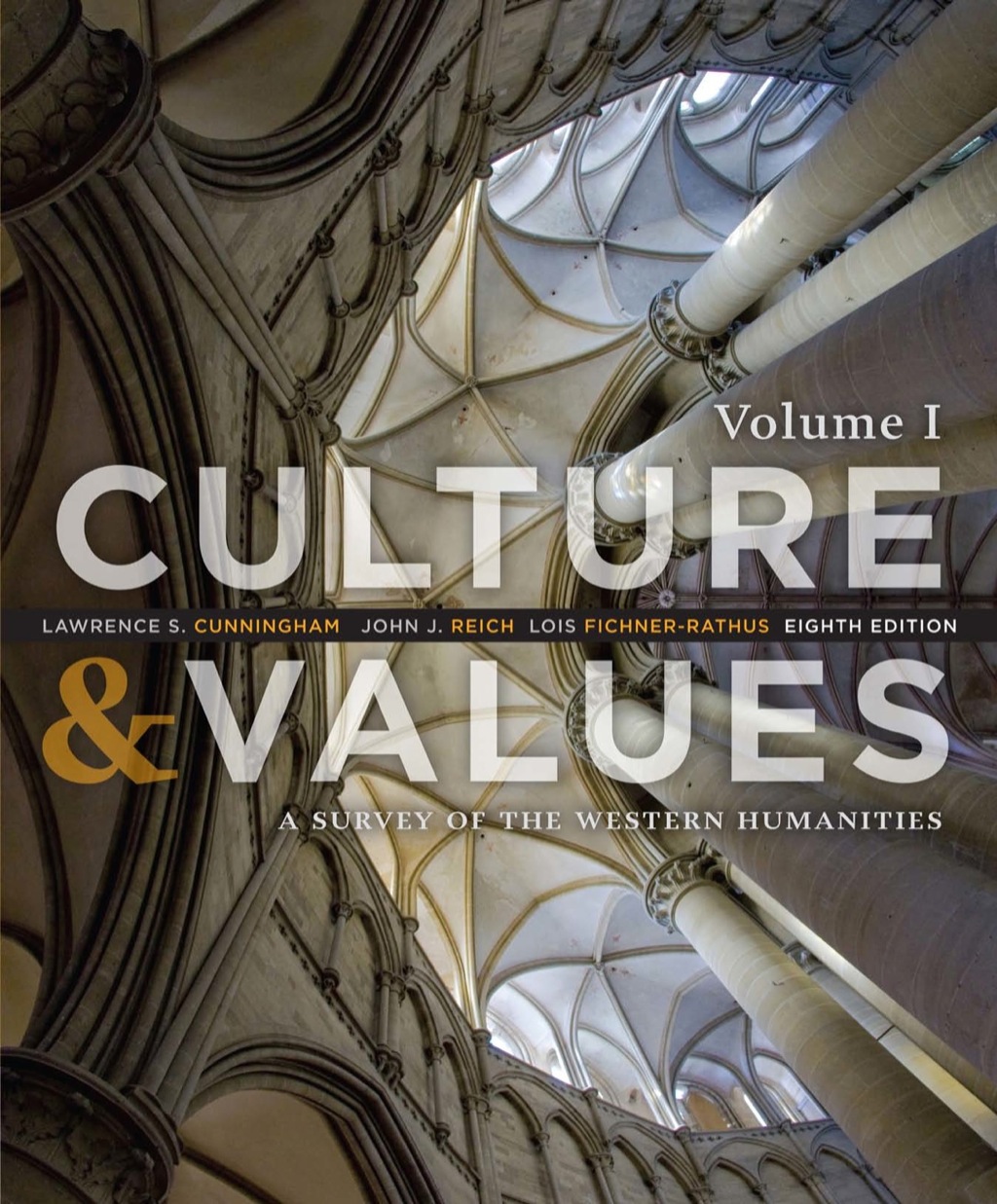 Culture and Values: A Survey of the Western Humanities, Volume 1 8th Edition