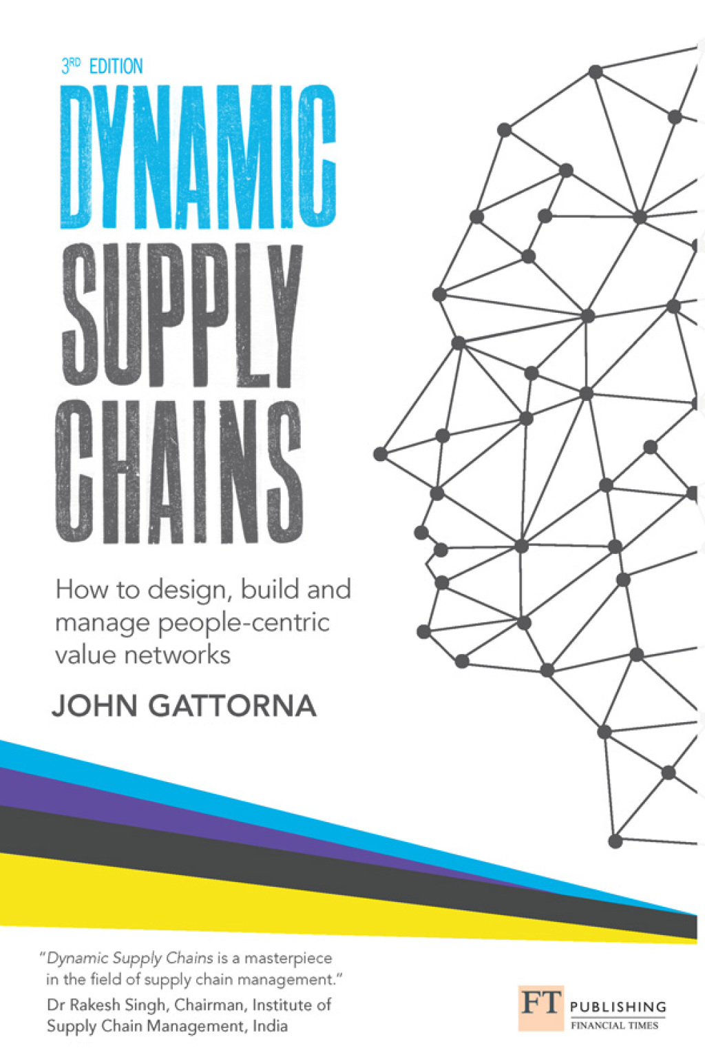 Dynamic Supply Chains How to Design, Build and Manage People-Centric Value Networks 3rd Edition