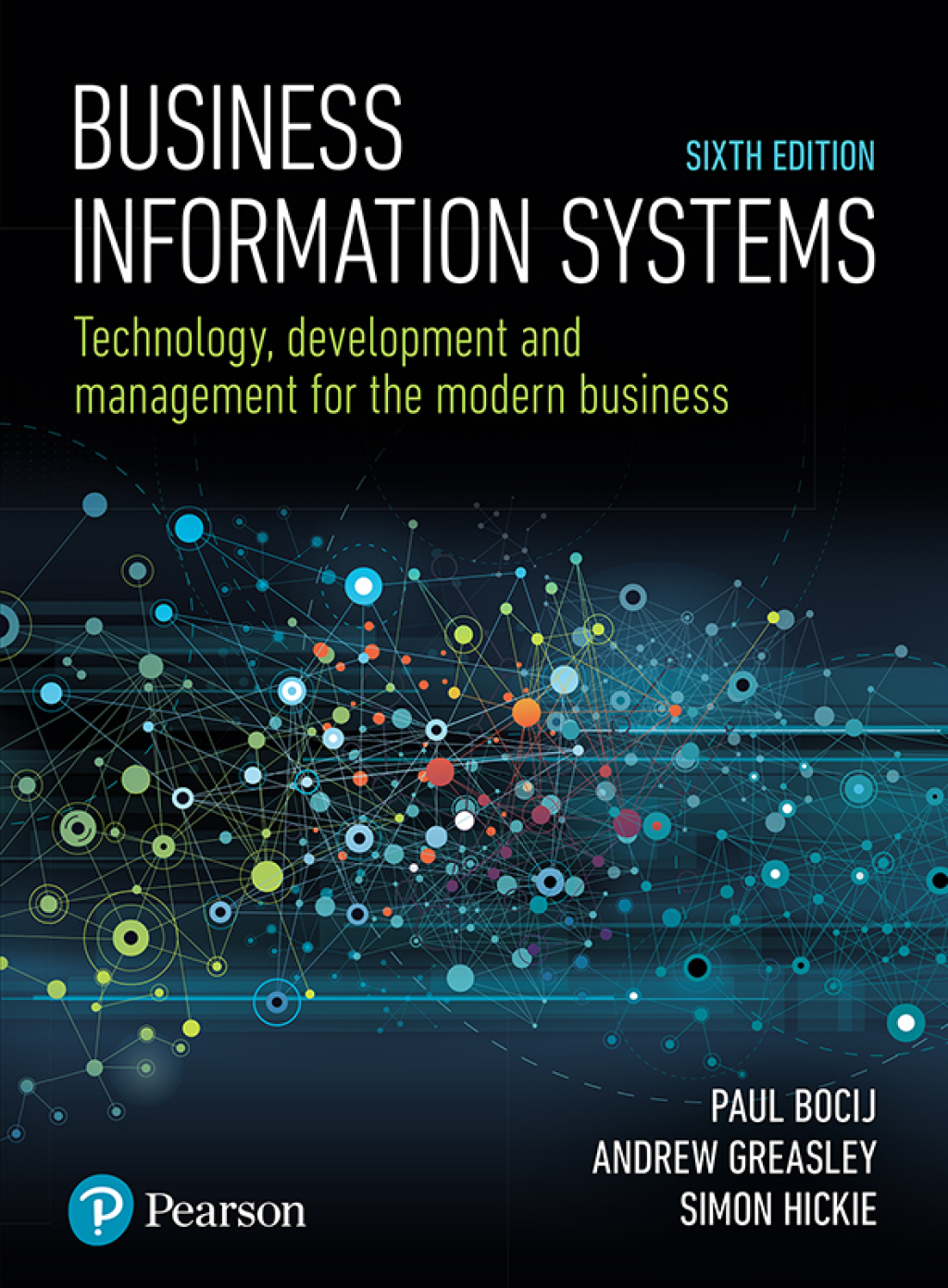 Business Information Systems Technology, Development and Management for the Modern Business 6th Edition