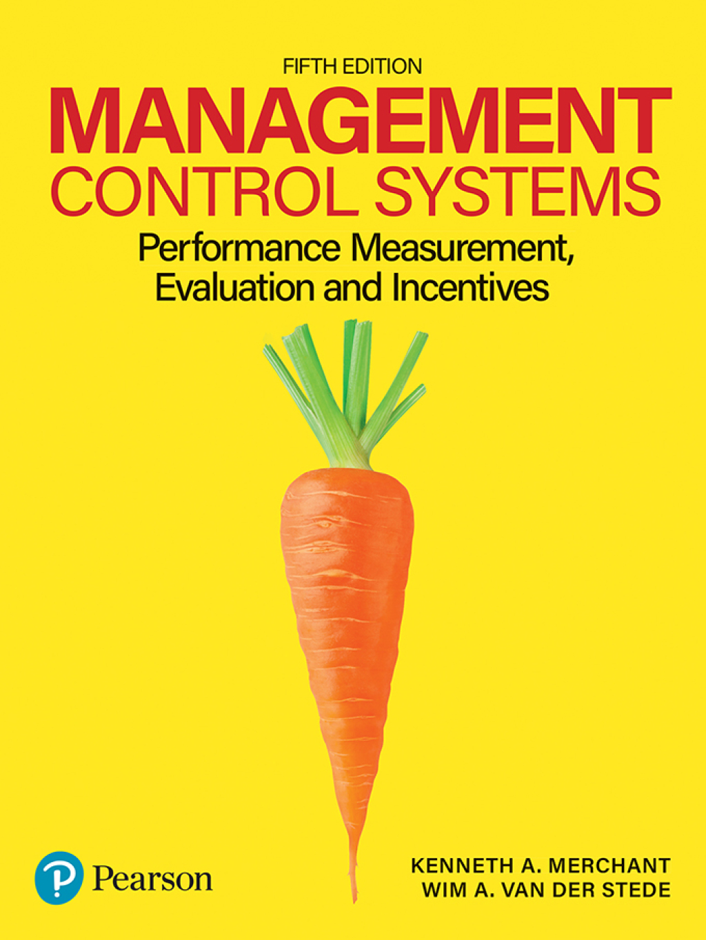 Management Control Systems Performance Measurement, Evaluation, and Incentives 5th Edition
