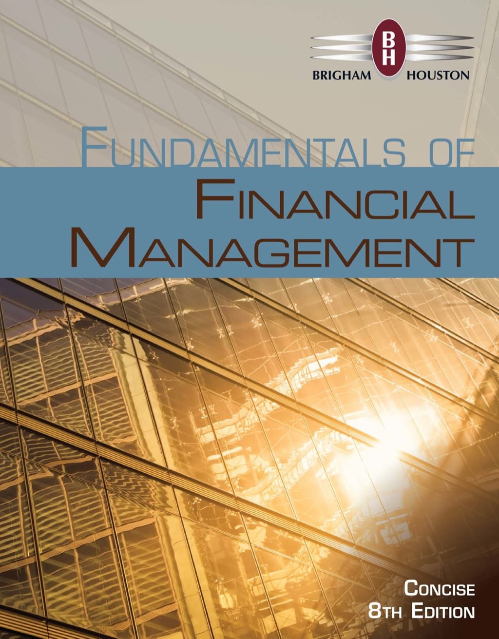 Fundamentals of Financial Management, Concise Edition 8th Edition