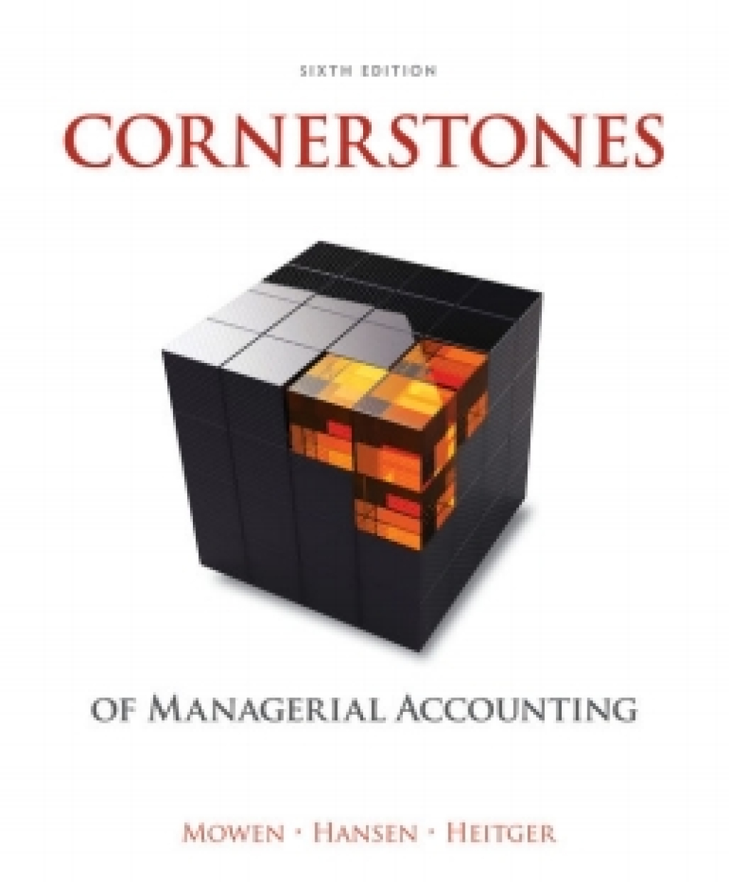 CengageNOWv2 for Mowen/Hansen/Heitger's Cornerstones of Managerial Accounting, 6th Edition, [Instant Access], 1 term 6th Edition