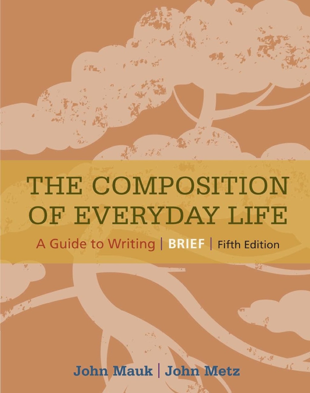 The Composition of Everyday Life, Brief (with 2016 MLA Update Card) 5th Edition