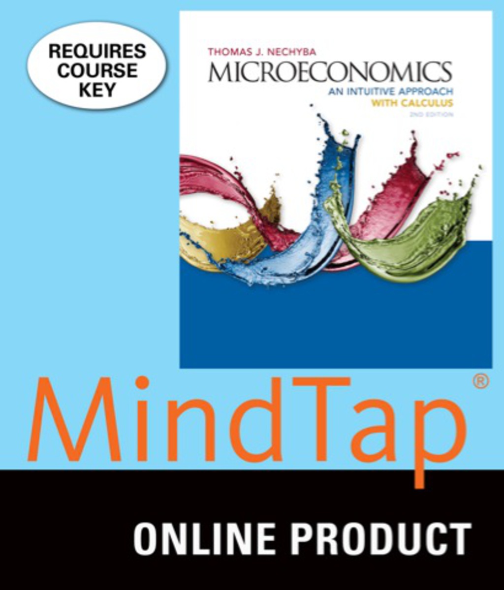 MindTap Economics for Nechyba's Microeconomics: An Intuitive Approach with Calculus, 2nd Edition, [Instant Access], 1 term (6 months) 2nd Edition
