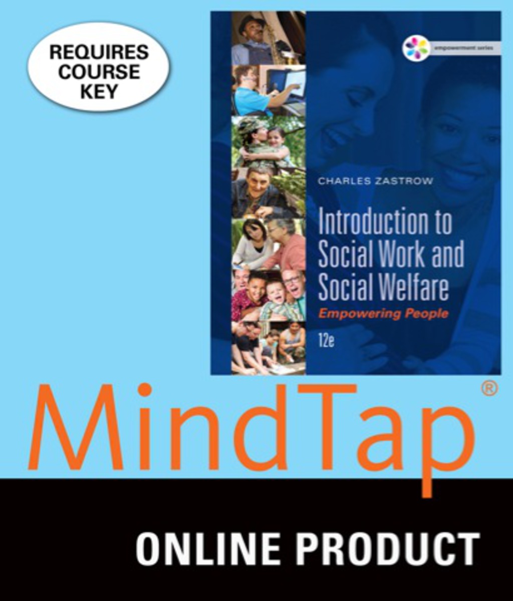 MindTap Social Work for Zastrow's Empowerment Series: Introduction to Social Work and Social Welfare: Empowering People 12th Edition