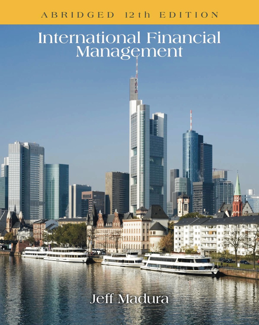 International Financial Management, Abridged 12th Edition