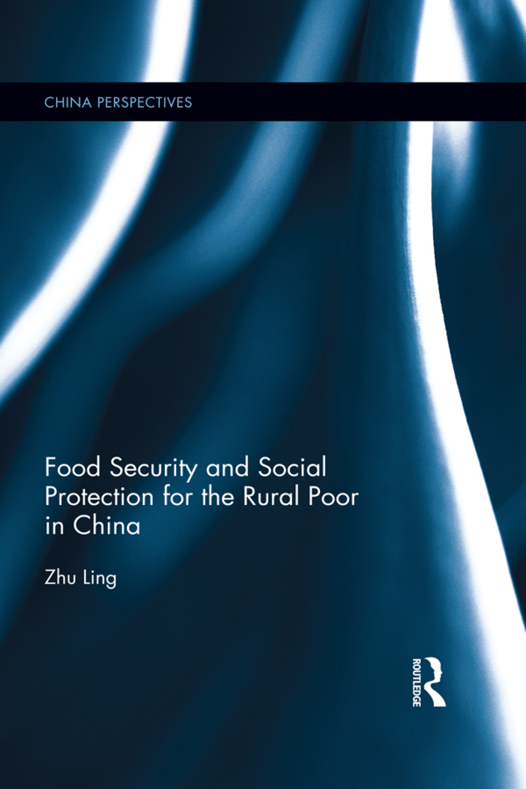 Food Security and Social Protection for the Rural Poor in China 1st Edition