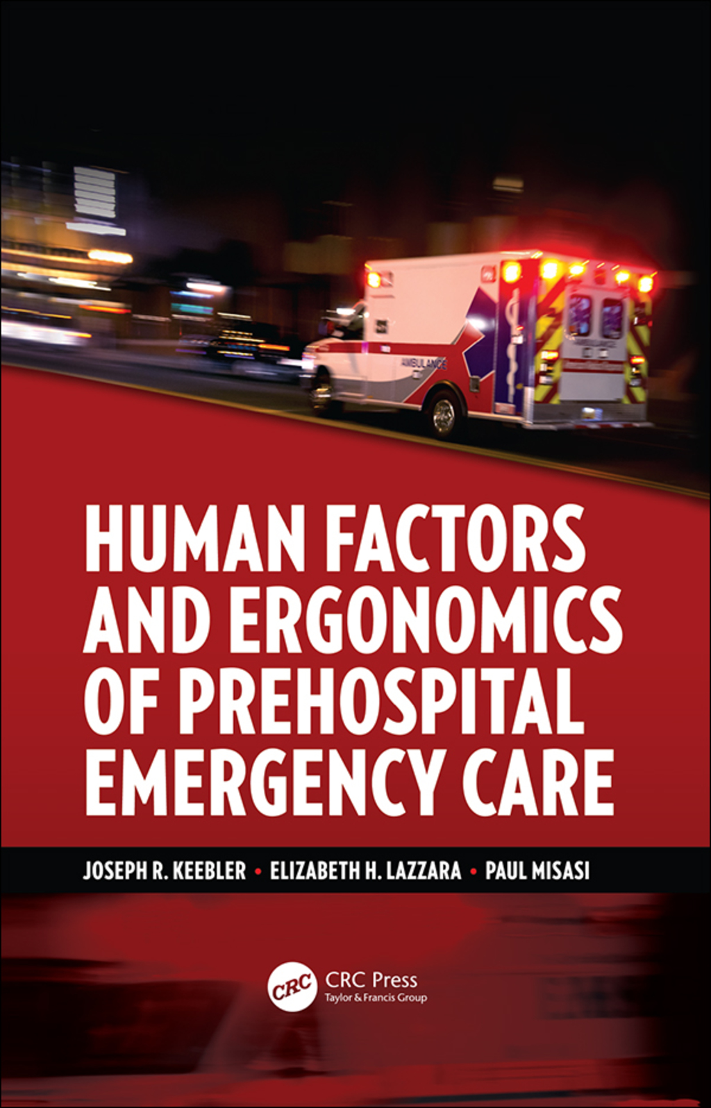 Human Factors and Ergonomics of Prehospital Emergency Care 1st Edition