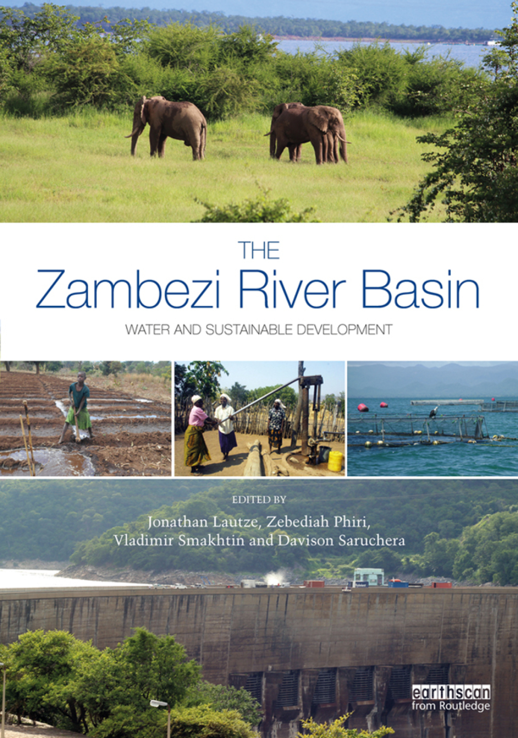 The Zambezi River Basin Water and sustainable development 1st Edition