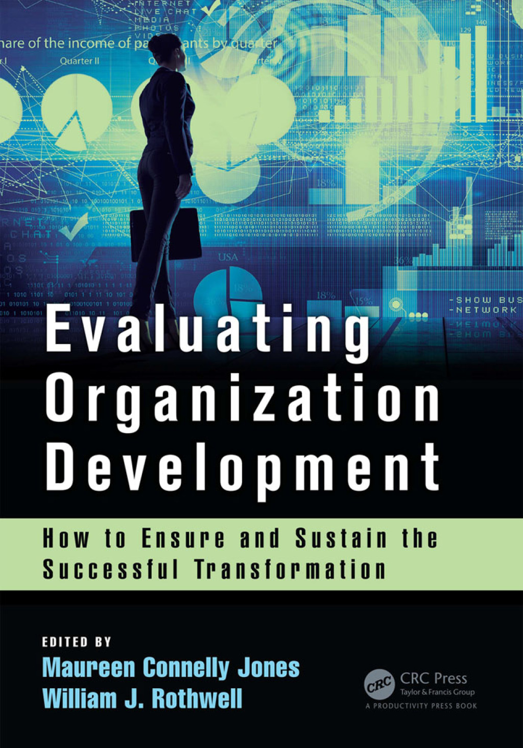 Evaluating Organization Development How to Ensure and Sustain the Successful Transformation 1st Edition