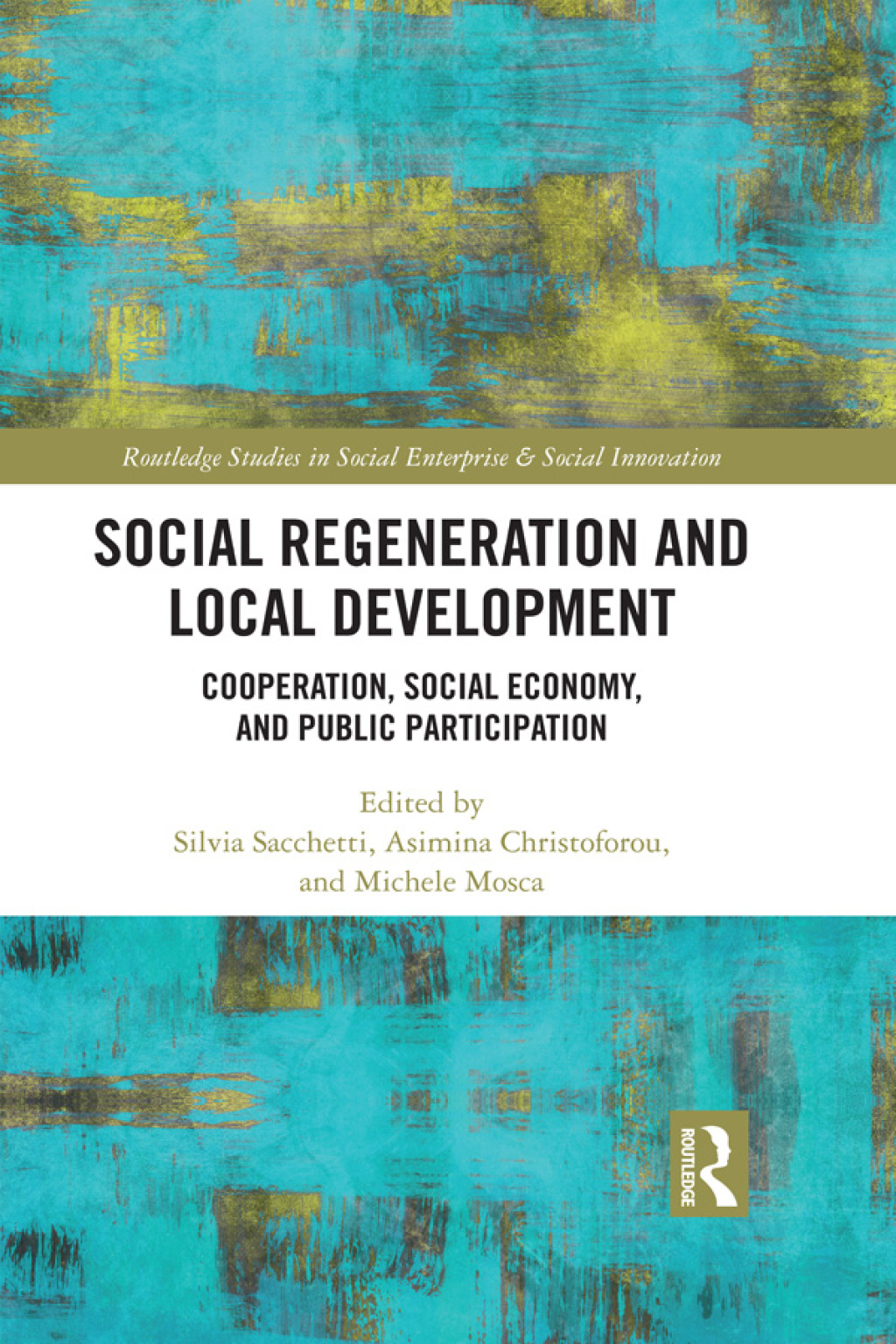 Social Regeneration and Local Development Cooperation, Social Economy and Public Participation 1st Edition