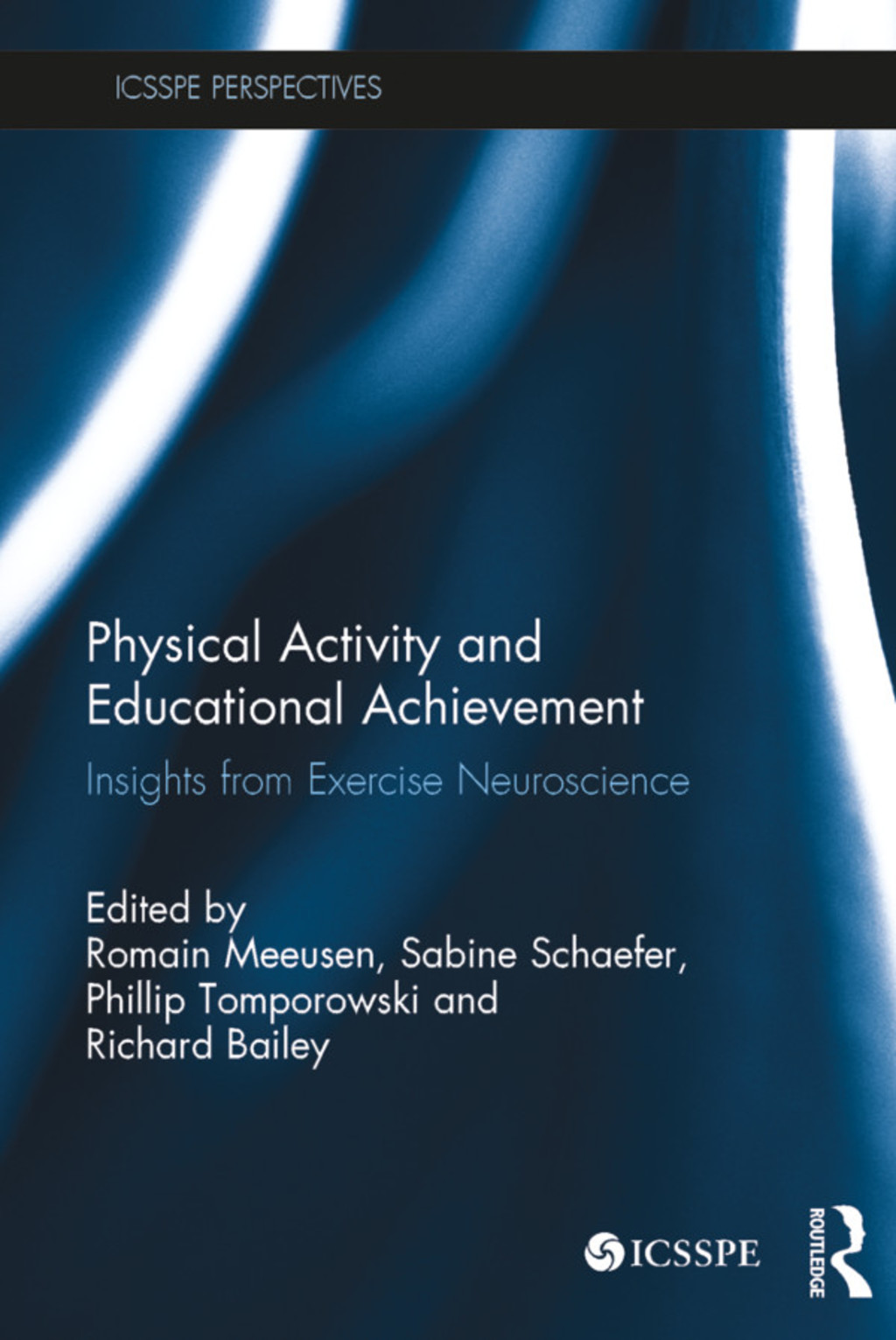 Physical Activity and Educational Achievement Insights from Exercise Neuroscience 1st Edition