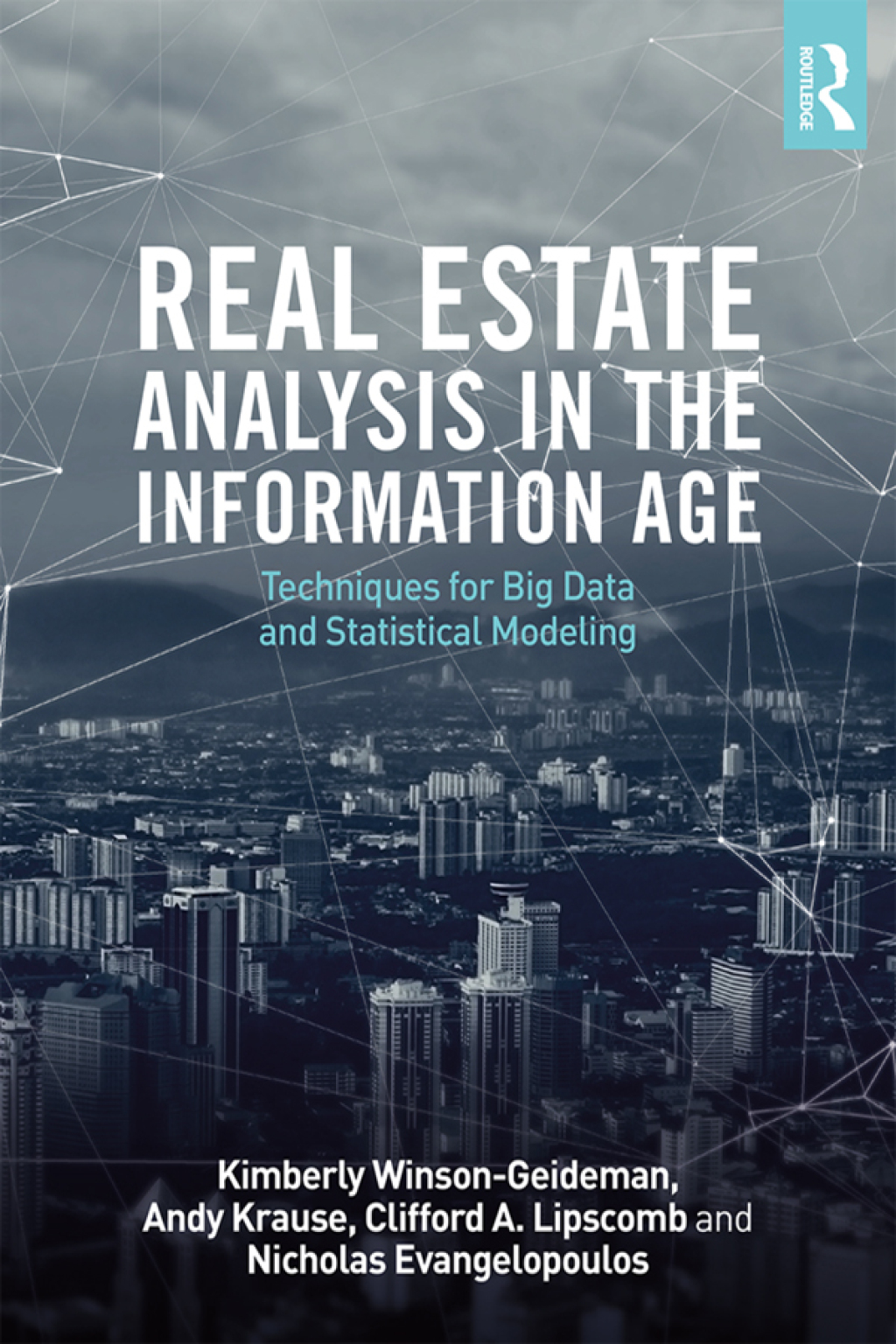 Real Estate Analysis in the Information Age Techniques for Big Data and Statistical Modeling 1st Edition