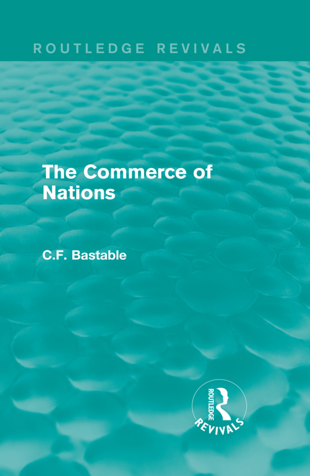 Routledge Revivals: The Commerce of Nations (1923) 1st Edition