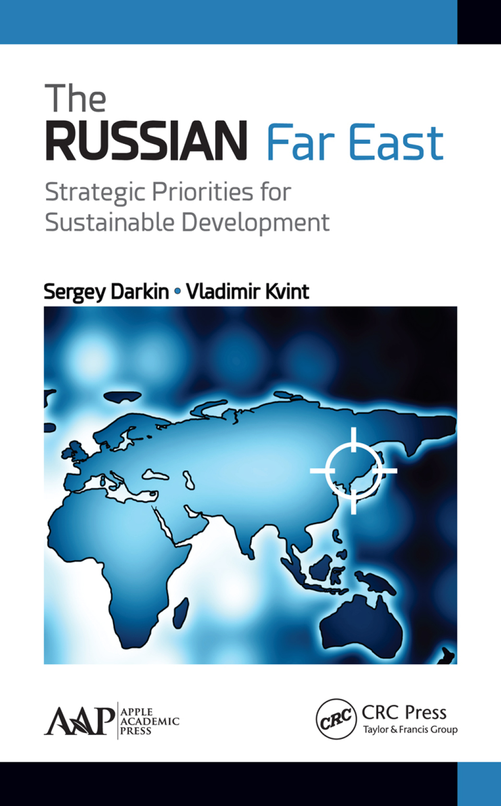 The Russian Far East Strategic Priorities for Sustainable Development 1st Edition