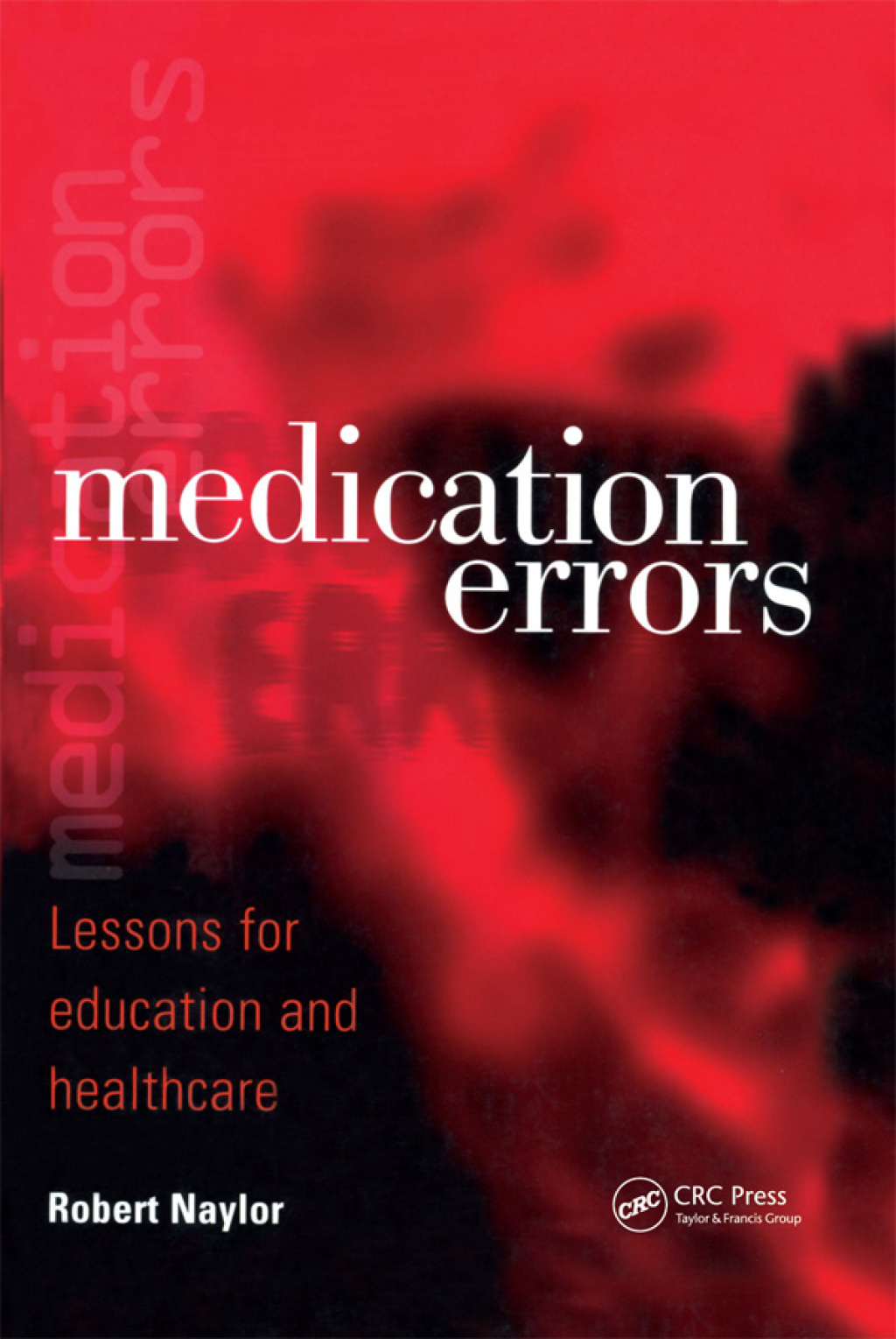 Medication Errors Lessons for Education and Healthcare 1st Edition