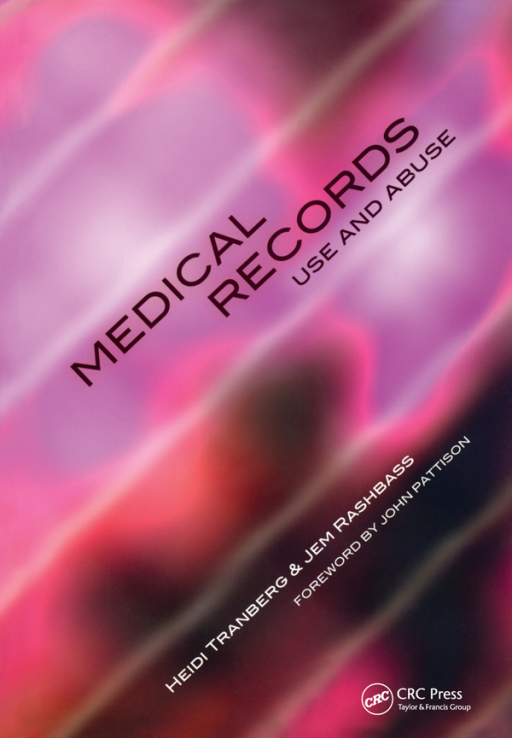 Medical Records Use and Abuse 1st Edition