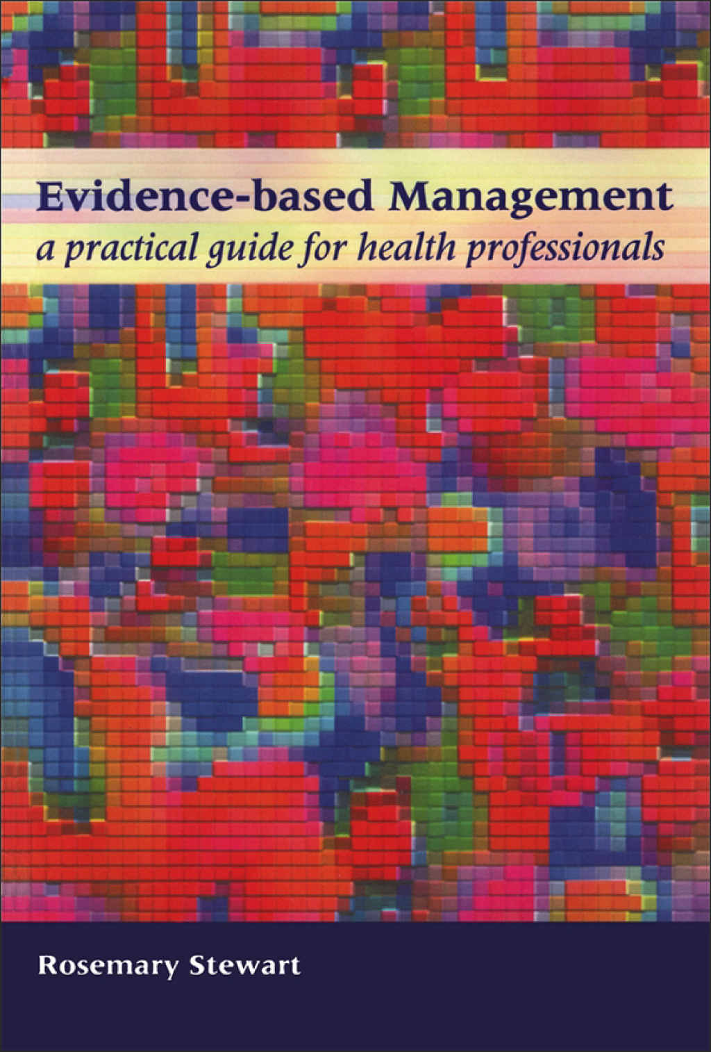 Evidence-Based Management A Practical Guide for Health Professionals 1st Edition