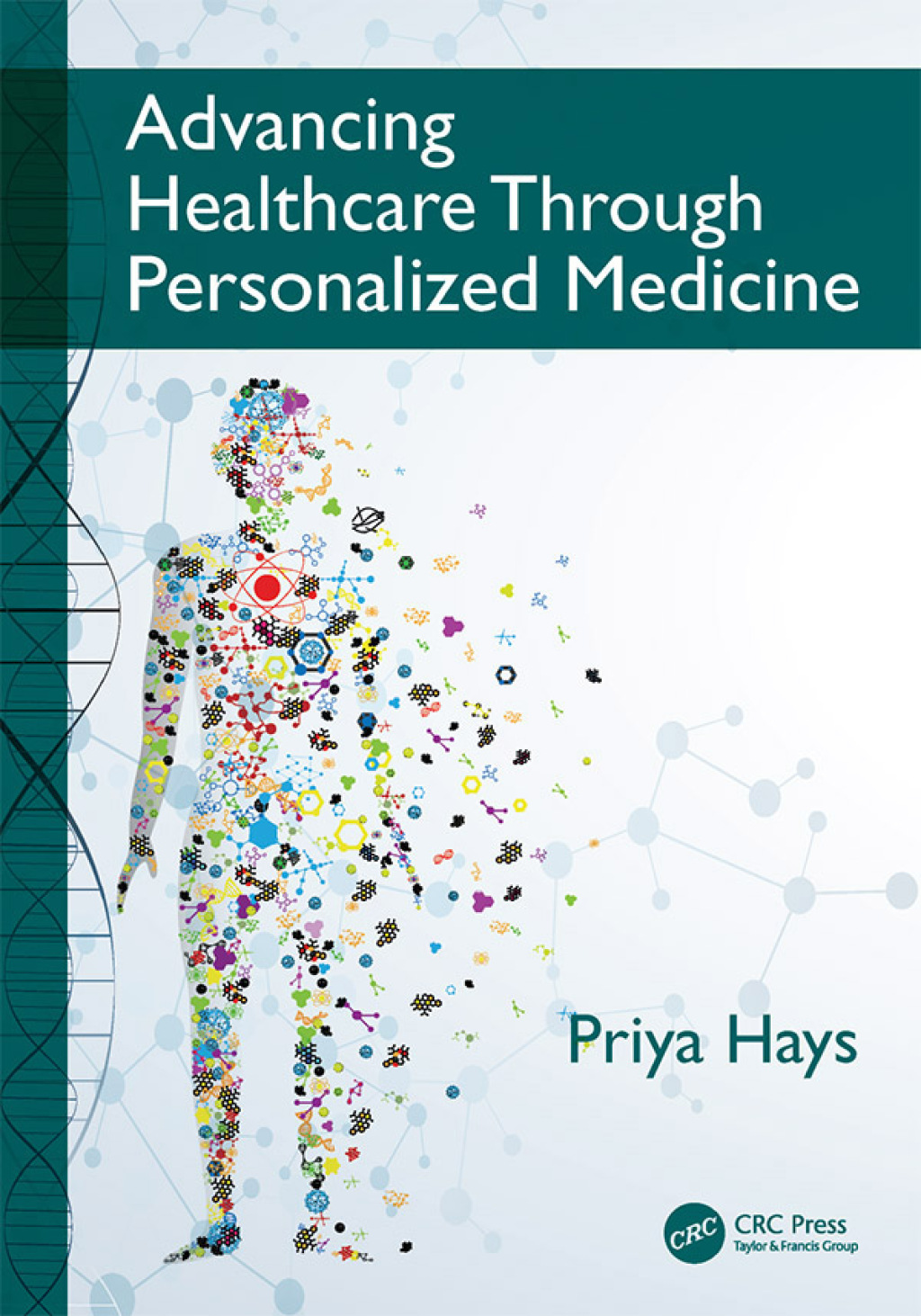 Advancing Healthcare Through Personalized Medicine 1st Edition