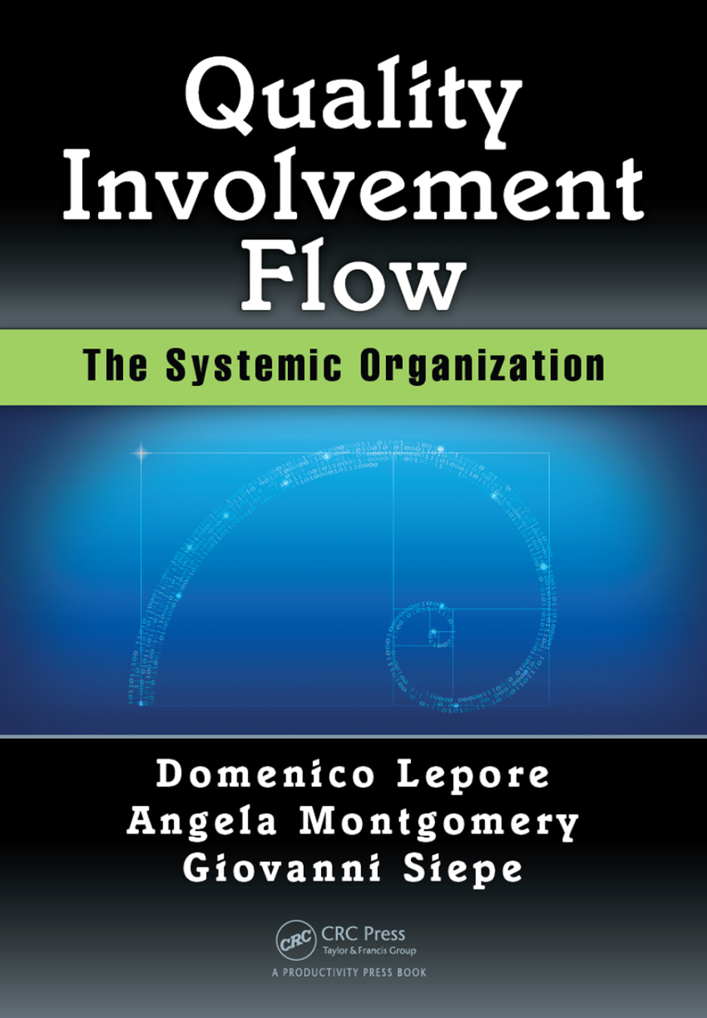 Quality, Involvement, Flow The Systemic Organization 1st Edition