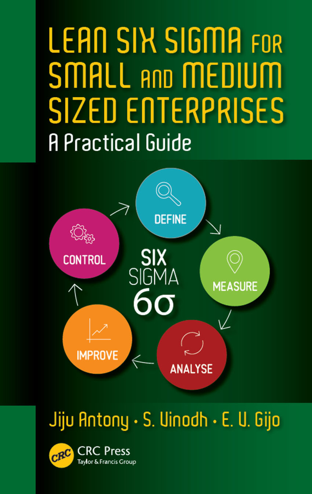 Lean Six Sigma for Small and Medium Sized Enterprises A Practical Guide 1st Edition
