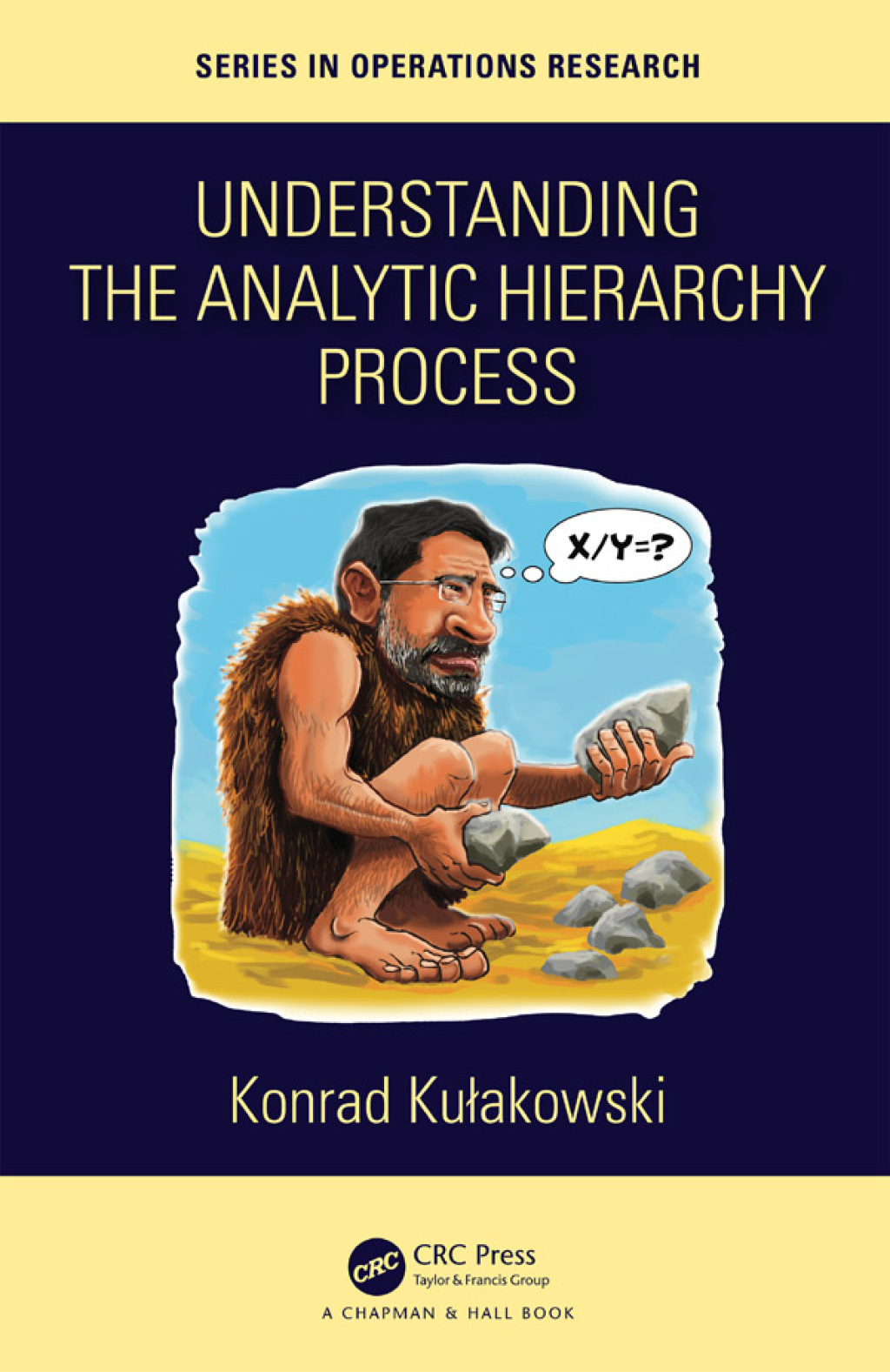 Understanding the Analytic Hierarchy Process 1st Edition