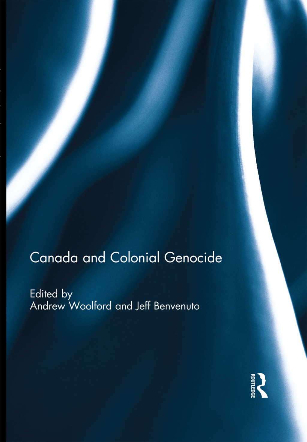 Canada and Colonial Genocide 1st Edition