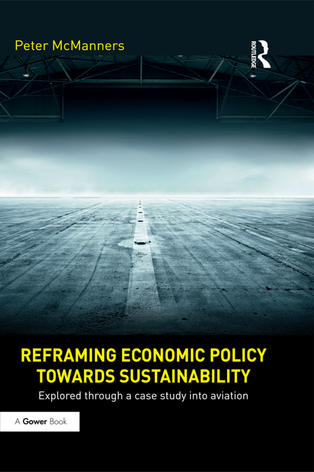 Reframing Economic Policy towards Sustainability Explored through a case study into aviation 1st Edition