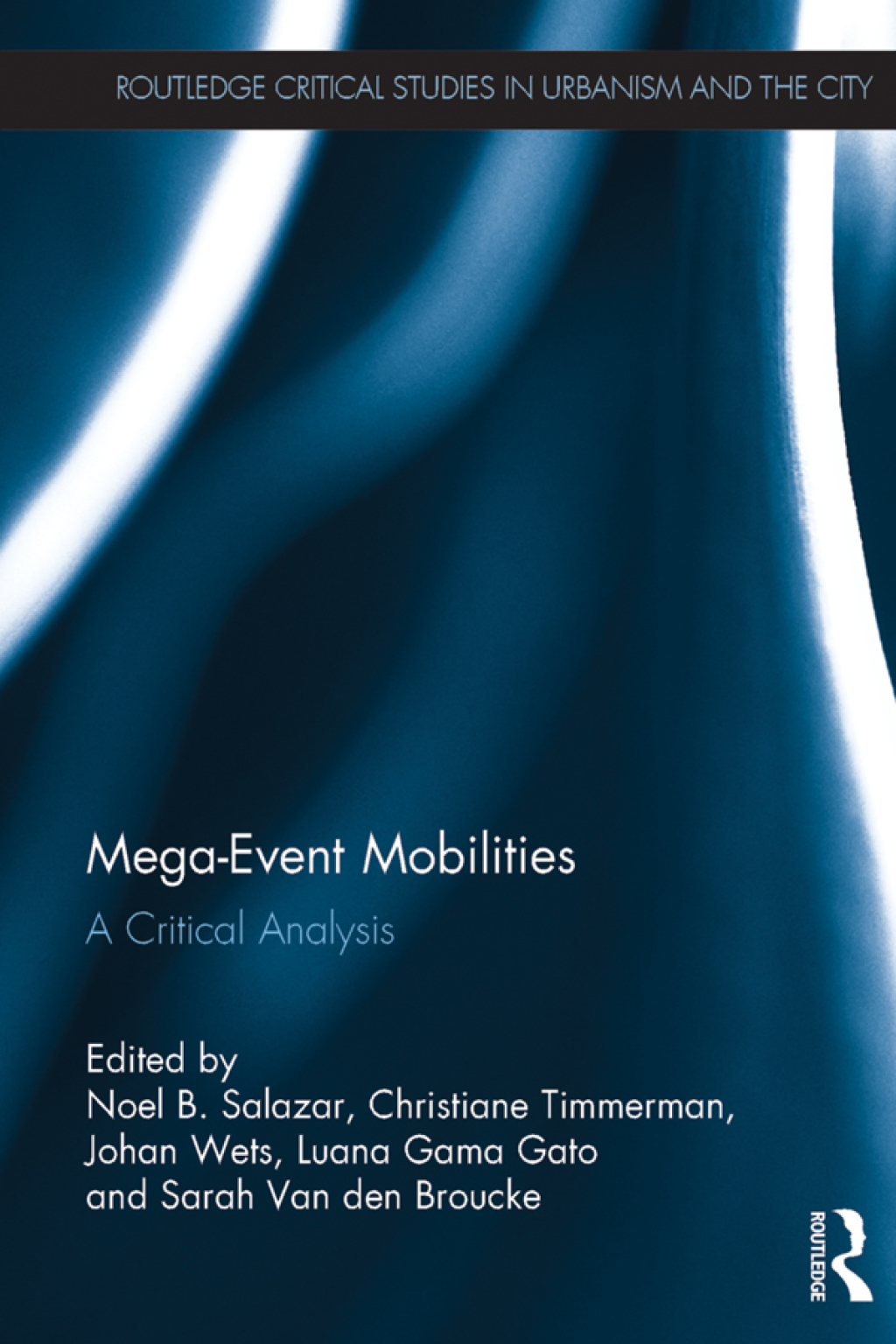 Mega-Event Mobilities A Critical Analysis 1st Edition