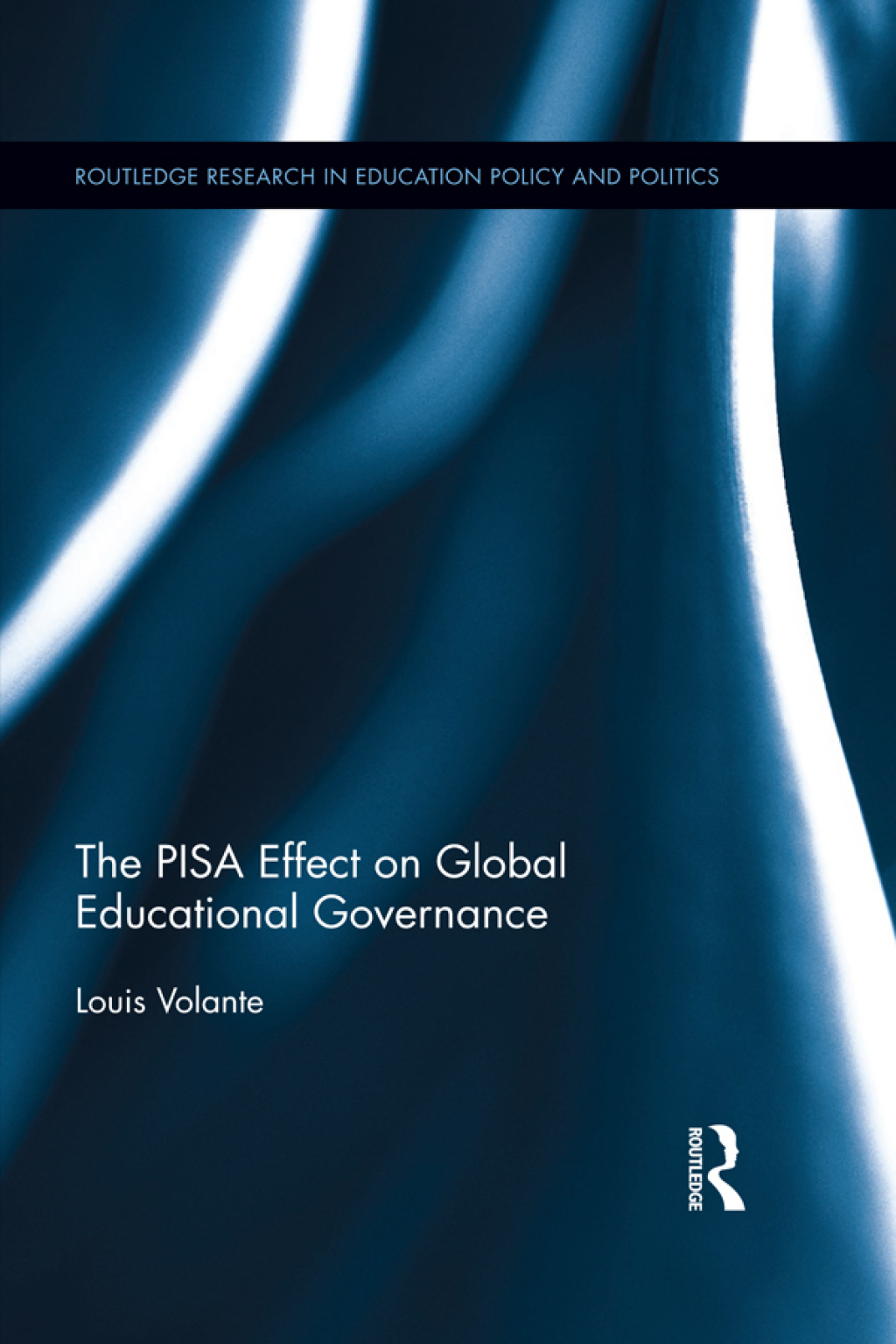The PISA Effect on Global Educational Governance 1st Edition