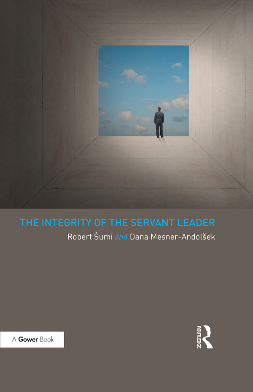 The Integrity of the Servant Leader 1st Edition